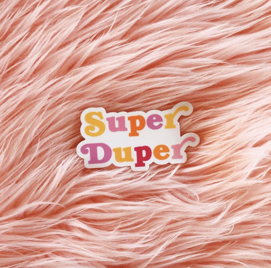 Super Duper Sticker